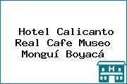 Hotel Calicanto Real Cafe Museo Monguí Boyacá