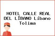 HOTEL CALLE REAL DEL LÍBANO Líbano Tolima