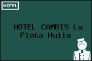 HOTEL CAMBIS La Plata Huila