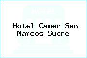 Hotel Camer San Marcos Sucre
