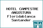 HOTEL CAMPESTRE ANGOSTURA Floridablanca Santander