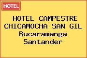HOTEL CAMPESTRE CHICAMOCHA SAN GIL Bucaramanga Santander