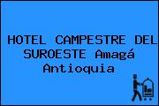 HOTEL CAMPESTRE DEL SUROESTE Amagá Antioquia