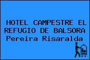 HOTEL CAMPESTRE EL REFUGIO DE BALSORA Pereira Risaralda