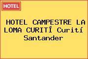 HOTEL CAMPESTRE LA LOMA CURITÍ Curití Santander