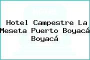 Hotel Campestre La Meseta Puerto Boyacá Boyacá