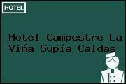 Hotel Campestre La Viña Supía Caldas