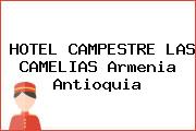 HOTEL CAMPESTRE LAS CAMELIAS Armenia Antioquia