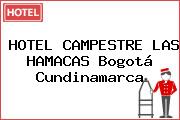 HOTEL CAMPESTRE LAS HAMACAS Bogotá Cundinamarca