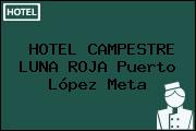 HOTEL CAMPESTRE LUNA ROJA Puerto López Meta
