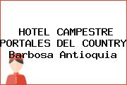 HOTEL CAMPESTRE PORTALES DEL COUNTRY Barbosa Antioquia