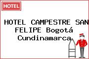 HOTEL CAMPESTRE SAN FELIPE Bogotá Cundinamarca