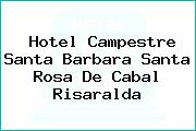 Hotel Campestre Santa Barbara Santa Rosa De Cabal Risaralda