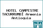 HOTEL CAMPESTRE TACURRUMBÍ Armenia Antioquia