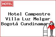 Hotel Campestre Villa Luz Melgar Bogotá Cundinamarca