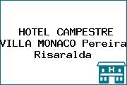 HOTEL CAMPESTRE VILLA MONACO Pereira Risaralda