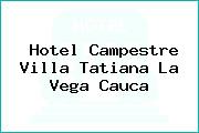Hotel Campestre Villa Tatiana La Vega Cauca