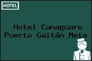 Hotel Canaguaro Puerto Gaitán Meta