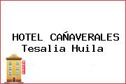 HOTEL CAÑAVERALES Tesalia Huila