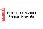 HOTEL CANCHALÁ Pasto Nariño