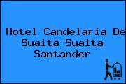 Hotel Candelaria De Suaita Suaita Santander