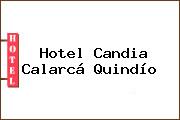 Hotel Candia Calarcá Quindío