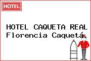 HOTEL CAQUETA REAL Florencia Caquetá
