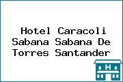 Hotel Caracoli Sabana Sabana De Torres Santander