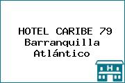 HOTEL CARIBE 79 Barranquilla Atlántico
