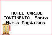 HOTEL CARIBE CONTINENTAL Santa Marta Magdalena