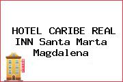 HOTEL CARIBE REAL INN Santa Marta Magdalena