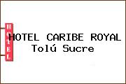 HOTEL CARIBE ROYAL Tolú Sucre