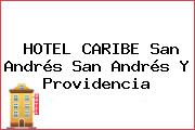 HOTEL CARIBE San Andrés San Andrés Y Providencia