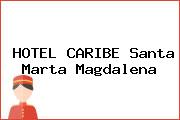 HOTEL CARIBE Santa Marta Magdalena