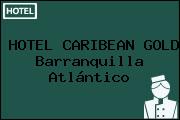 HOTEL CARIBEAN GOLD Barranquilla Atlántico
