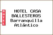 HOTEL CASA BALLESTEROS Barranquilla Atlántico