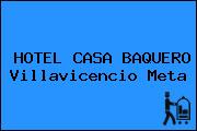 HOTEL CASA BAQUERO Villavicencio Meta