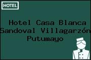 Hotel Casa Blanca Sandoval Villagarzón Putumayo