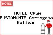 HOTEL CASA BUSTAMANTE Cartagena Bolívar