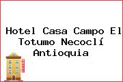 Hotel Casa Campo El Totumo Necoclí Antioquia
