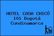 HOTEL CASA CHICÓ 101 Bogotá Cundinamarca