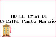 HOTEL CASA DE CRISTAL Pasto Nariño