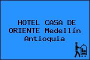 HOTEL CASA DE ORIENTE Medellín Antioquia