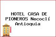 HOTEL CASA DE PIONEROS Necoclí Antioquia