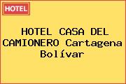 HOTEL CASA DEL CAMIONERO Cartagena Bolívar