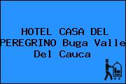 HOTEL CASA DEL PEREGRINO Buga Valle Del Cauca