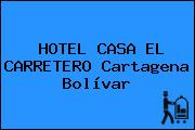 HOTEL CASA EL CARRETERO Cartagena Bolívar