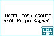 HOTEL CASA GRANDE REAL Paipa Boyacá