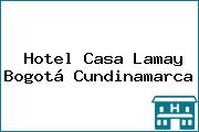 Hotel Casa Lamay Bogotá Cundinamarca