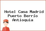 Hotel Casa Madrid Puerto Berrío Antioquia